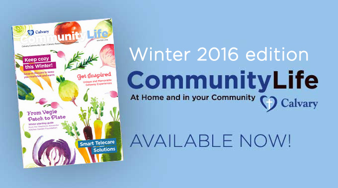 Winter edition of Community Life Magazine for healthy ageing